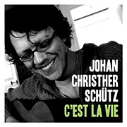 [CD] JOHAN CHRISTHER SCHUTZ / C'est La Vie